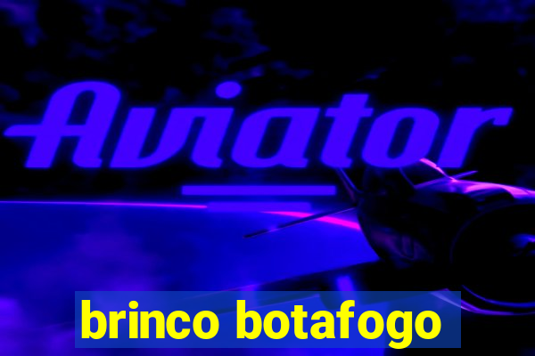 brinco botafogo